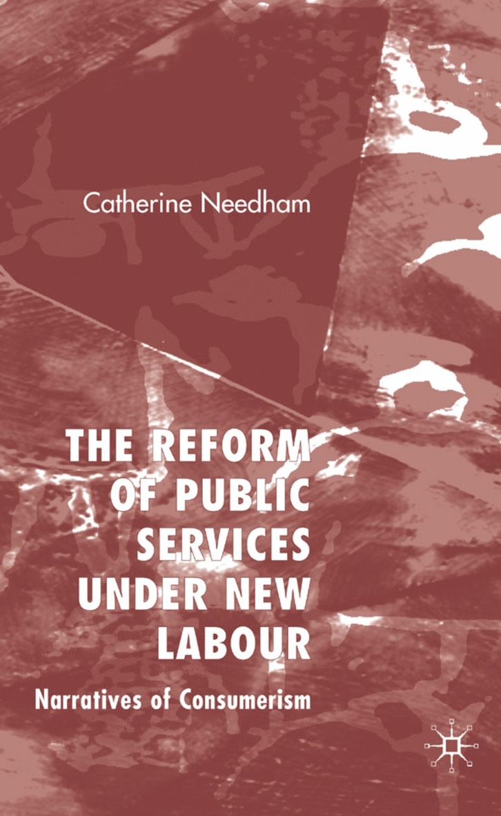 C. Needham, Catherine Needham - Reform of Public Services Under New Labour, Inbunden
