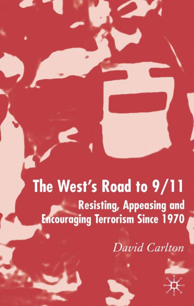 D. Carlton, David Carlton - West's Road to 9/11, Inbunden