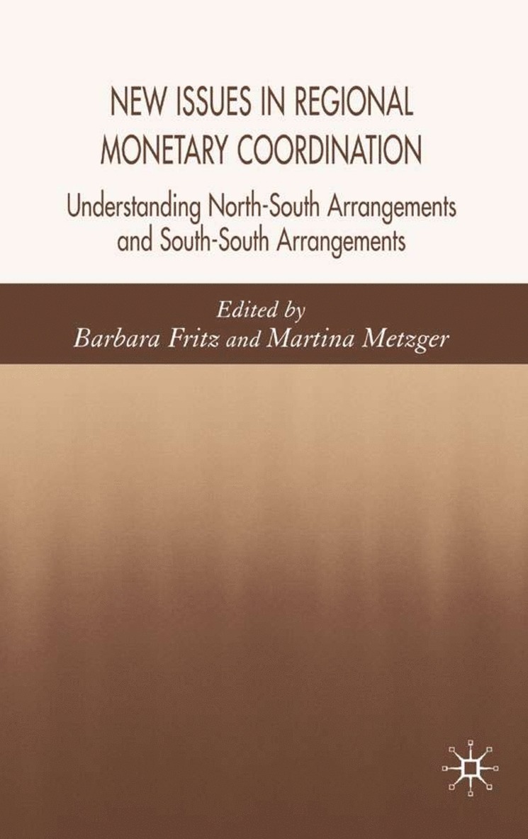 Martina Metzger, B. Fritz, Barbara Fritz, Martina Metzger - New Issues in Regional Monetary Coordination, Inbunden