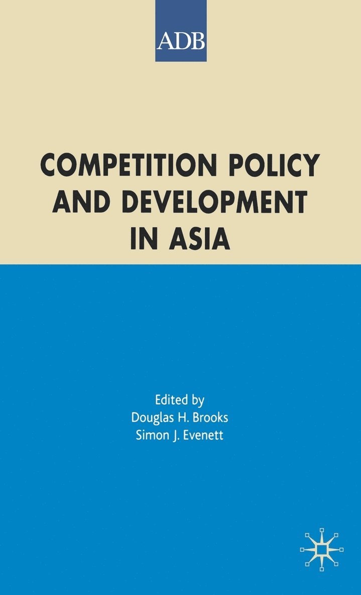 D. Brooks, S. Evenett, Douglas H. Brooks, Simon Evenett - Competition Policy and Development in Asia, Inbunden