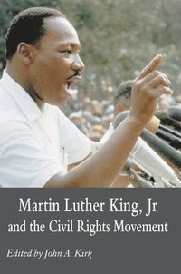 bokomslag Martin Luther King Jr. and the Civil Rights Movement: Controversies and Debates