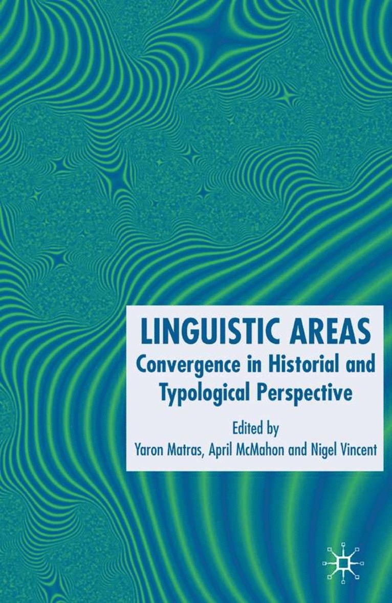 April McMahon, April Mcmahon, Y. Matras, N. Vincent - Linguistic Areas, Inbunden