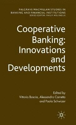 Cooperative Banking: Innovations and Developments 1