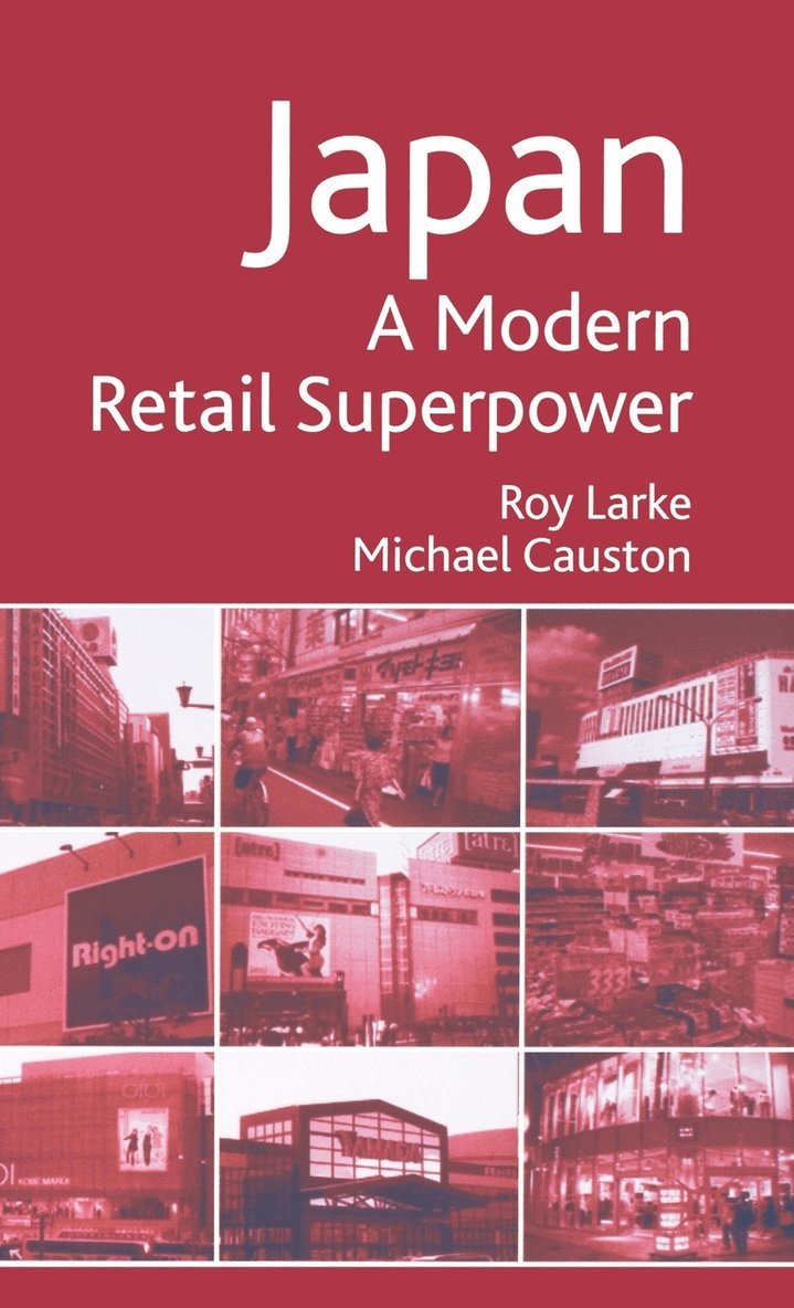 R. Larke, M. Causton, Roy Larke, Michael Causton - Japan - A Modern Retail Superpower, Inbunden