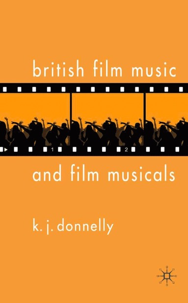 bokomslag British Film Music and Film Musicals