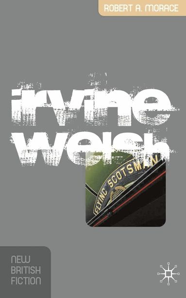 Robert Morace - Irvine Welsh, Häftad