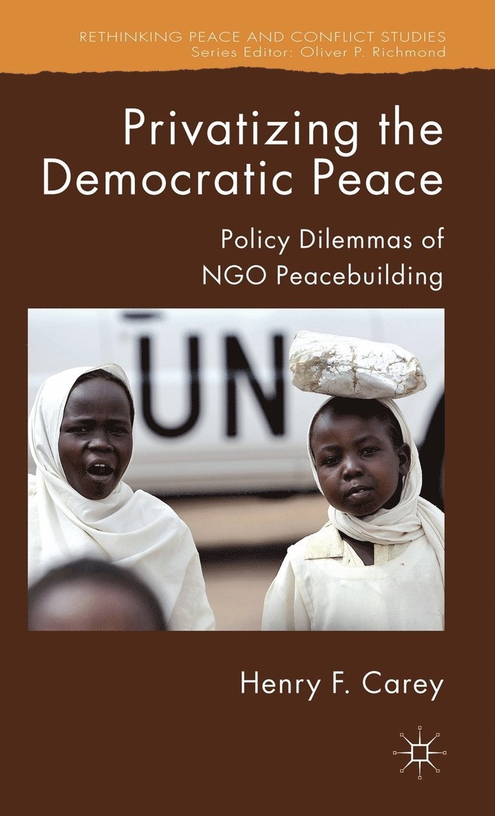 H. Carey, Henry F. Carey - Privatizing the Democratic Peace, Inbunden