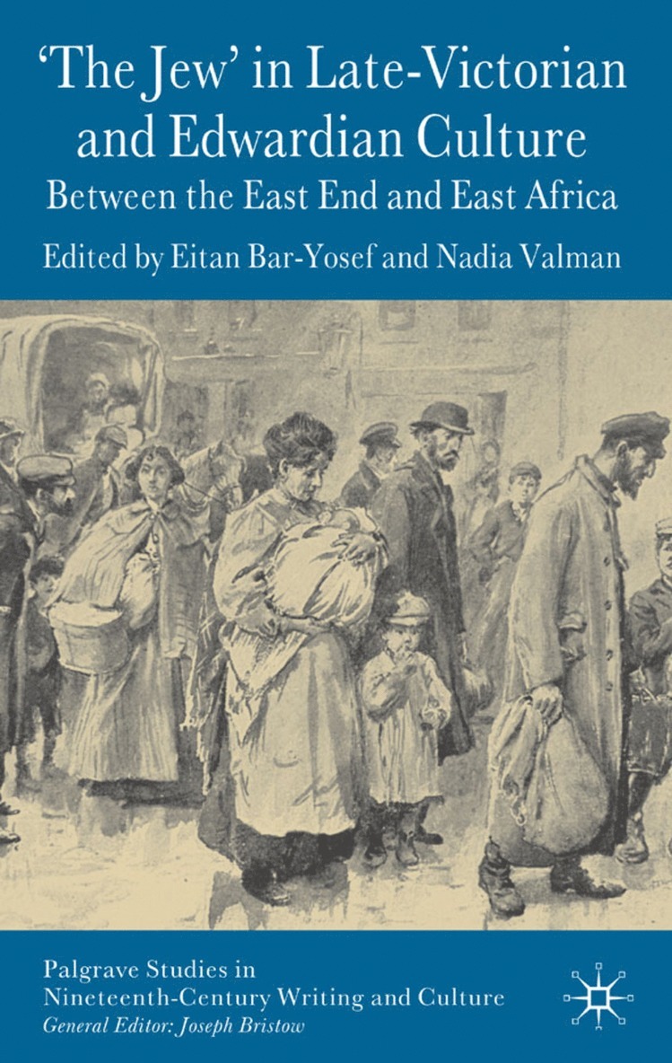 E. Bar-Yosef, N. Valman - 'The Jew' in Late-Victorian and Edwardian Culture, Inbunden