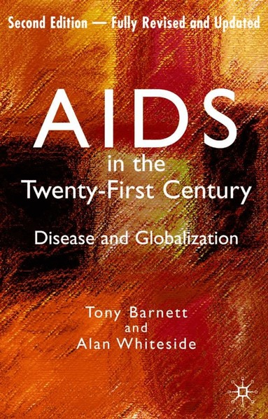 Alan Whiteside - AIDS in the Twenty-First Century, Häftad