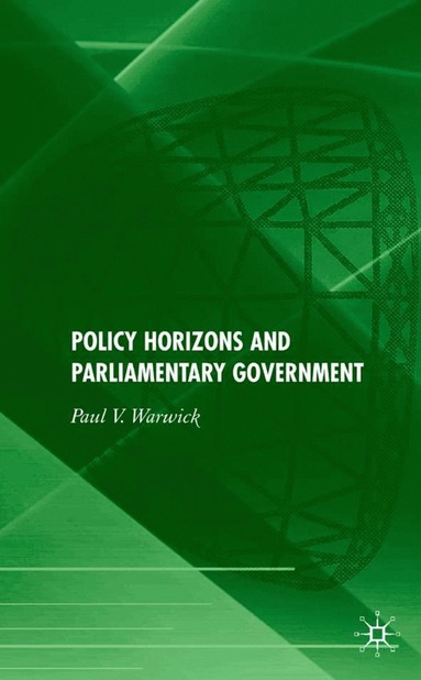 bokomslag Policy Horizons and Parliamentary Government