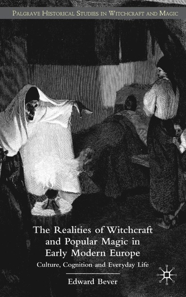 bokomslag Realities of Witchcraft and Popular Magic in Early Modern Europe
