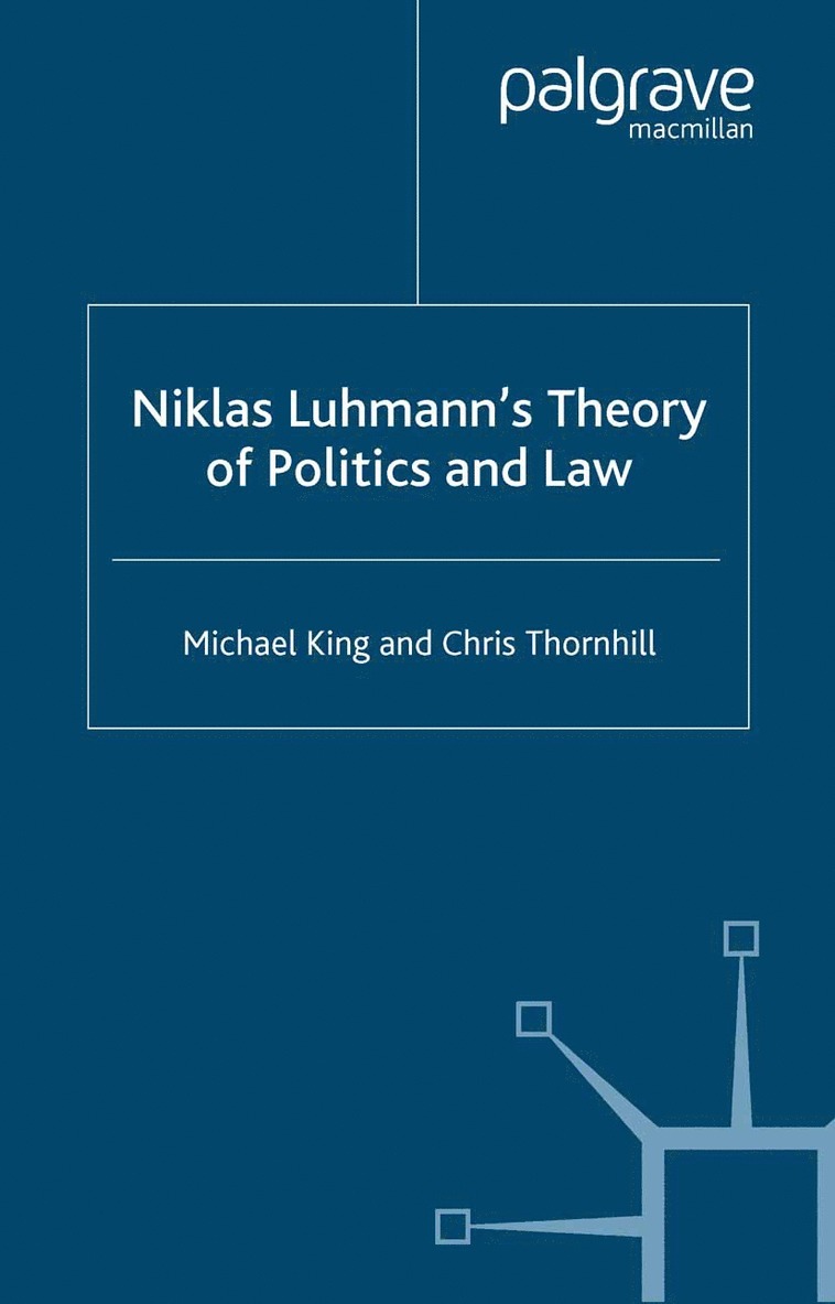 M. King, C. Thornhill, Chris Thornhill, Michael King - Niklas Luhmann's Theory of Politics and Law, Häftad