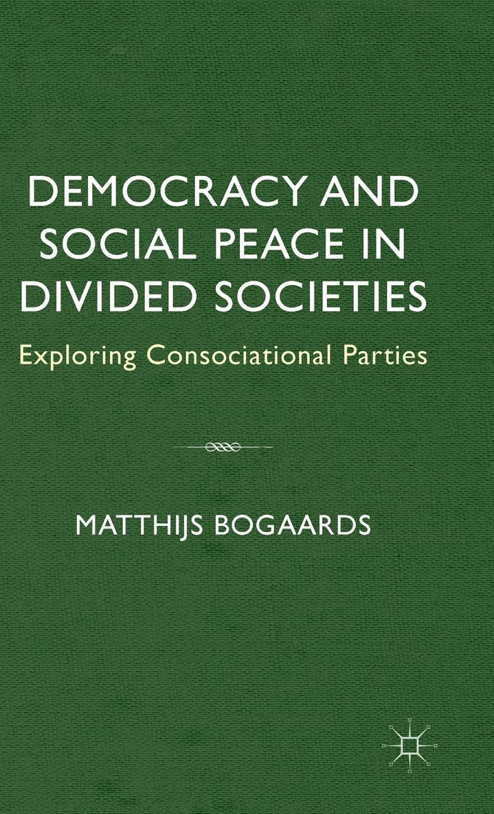 Democracy and Social Peace in Divided Societies 1