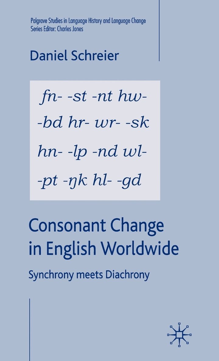 D. Schreier, Daniel Schreier - Consonant Change in English Worldwide, Inbunden