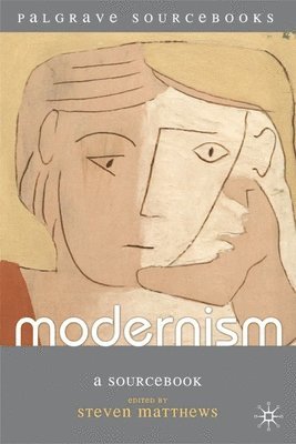 bokomslag Modernism: A Sourcebook