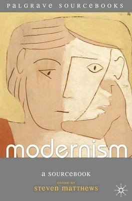 bokomslag Modernism: A Sourcebook
