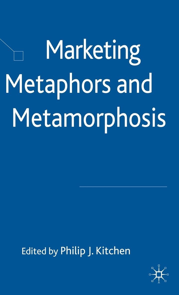 Marketing Metaphors and Metamorphosis 1