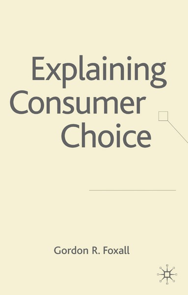 bokomslag Explaining Consumer Choice