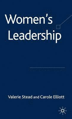 V. Stead, C. Elliott, Carole Elliott, Valerie Stead - Women's Leadership, Inbunden