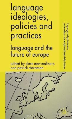 C. Mar-Molinero, P. Stevenson - Language Ideologies, Policies and Practices, Inbunden