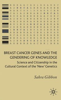 bokomslag Breast Cancer Genes and the Gendering of Knowledge