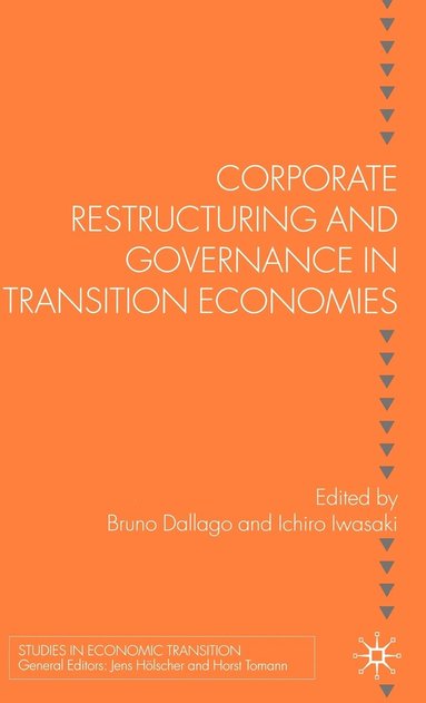 bokomslag Corporate Restructuring and Governance in Transition Economies