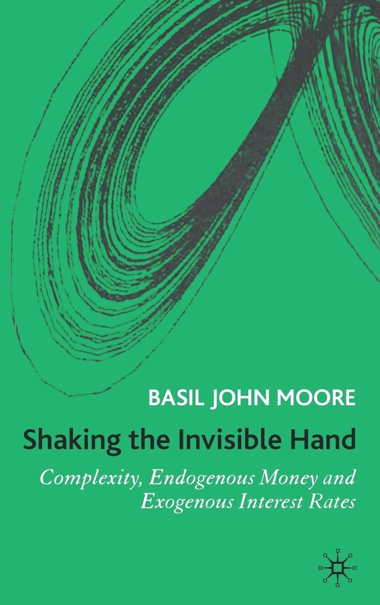 B. Moore, Basil John Moore - Shaking the Invisible Hand, Inbunden
