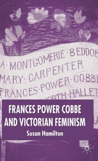 bokomslag Frances Power Cobbe and Victorian Feminism
