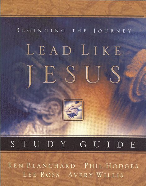 Lead Like Jesus Study Guide 1