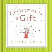 Chris Shea - Christmas Is a Gift, Inbunden