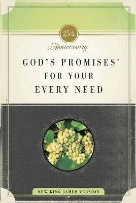 God's Promises for Your Every Need, NKJV, 25th Anniversary Edition