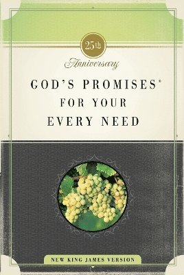 God's Promises for Your Every Need, NKJV, 25th Anniversary Edition 1