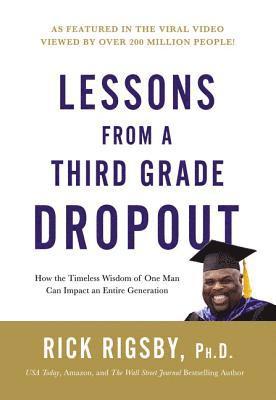 Rick Rigsby - Lessons from a Third Grade Dropout, Inbunden