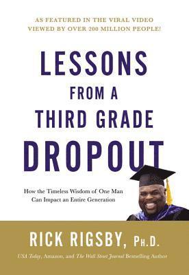 Lessons from a Third Grade Dropout 1