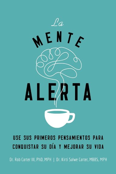 Robert Carter III, Kirti Salwe Carter, MBBS, MPH - mente alerta, Häftad