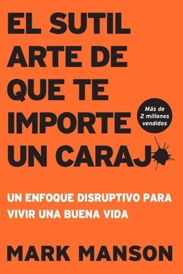 Mark Manson - Sutil arte de que te importe un caraj* - Segunda Edición, Häftad