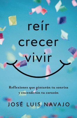 José Luis Navajo - Reír, crecer, vivir, Häftad