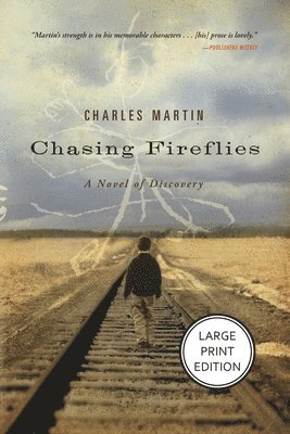 Charles Martin - Chasing Fireflies, Häftad