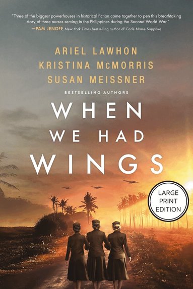 Ariel Lawhon, Kristina McMorris, Susan Meissner - When We Had Wings, Häftad