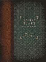 John C. Maxwell, John C Maxwell - Leader's Heart, Inbunden