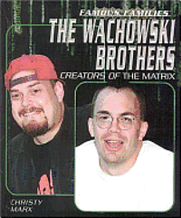 The Wachowski Brothers: Creators of the Matrix 1