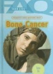 Frequently Asked Questions about Bone Cancer