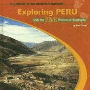 bokomslag Exploring Peru with the Five Themes of Geography