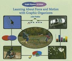 Julie Fiedler - Learning about Force and Motion with Graphic Organizers, Inbunden