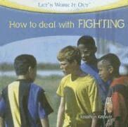 Jonathan Kravetz - How to Deal with Fighting, Inbunden