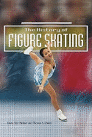 Diana Star Helmer, Thomas S. Owens - The History of Figure Skating, Häftad