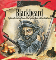 bokomslag Blackbeard: Eighteenth-Century Pirate of the Spanish Main and Carolina Coast