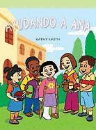 Kathy Smith - Ayudando a Ana (Helping Hannah), Häftad