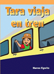 bokomslag Tara Viaja En Tren (Tara Takes the Train)