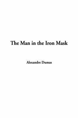 Alexandre Dumas - Man in the Iron Mask, Inbunden